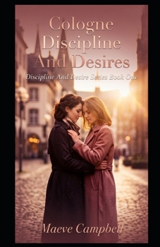 Paperback Cologne Discipline and Desires: Discipline and Desires Book 1 Book