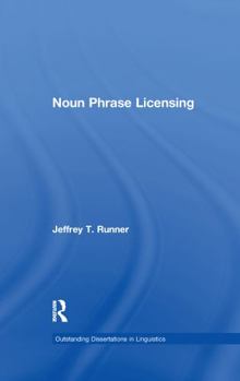 Noun Phrase Licensing - Book  of the Outstanding Dissertations in Linguistics