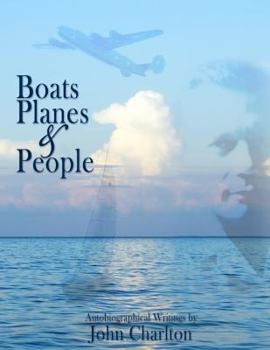 Paperback Boats, Planes & People: Autobiographical Writings Book