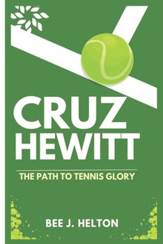 Paperback Cruz Hewitt: The Path to Tennis Glory Book