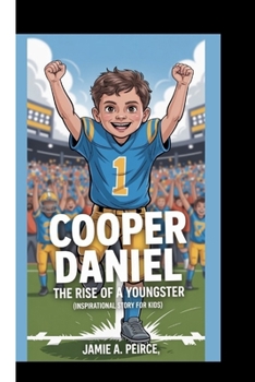 COOPER DANIEL: The rise of a youngster (inspirational Book for kids)