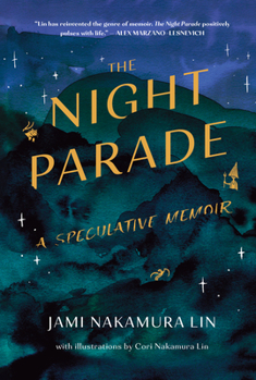 Hardcover The Night Parade: A Speculative Memoir Book