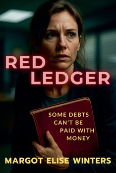 Paperback Red Ledger: Some Debts Can't Be Paid with Money Book