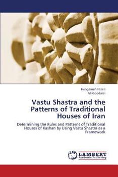 Paperback Vastu Shastra and the Patterns of Traditional Houses of Iran Book