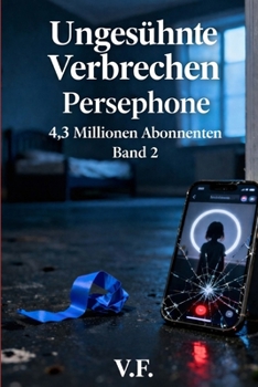 Paperback Ungesühnte Verbrechen: Perséphone: 4,3 Millionen Abonnenten [German] Book
