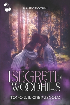 Paperback I segreti di Woodhills: Il crepuscolo [Italian] Book