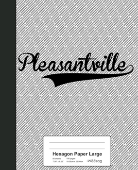 Paperback Hexagon Paper Large: PLEASANTVILLE Notebook Book