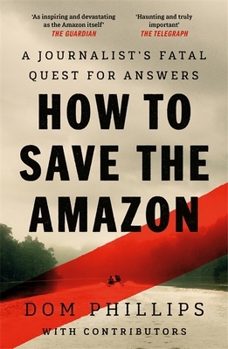 Paperback How to Save the Amazon Book
