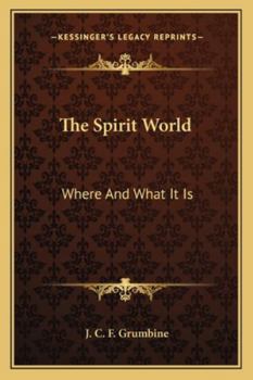 The Spirit World: Where And What It Is