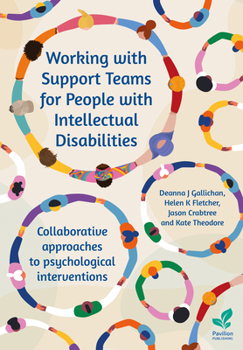 Paperback Working with Support Teams for People with Intellectual Disabilities: Collaborative approaches to psychological interventions Book