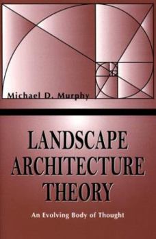 Hardcover Landscape Architecture Theory: An Evolving Body of Thought Book