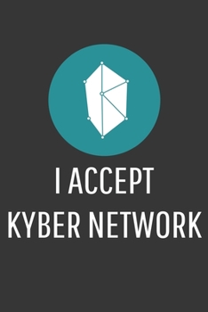 Paperback I Accept Kyber Network Notebook: Lined Journal, 120 Pages, 6 x 9, Affordable Cryptocurrency, Blockchain Crypto Gift Journal Matte Finish Book