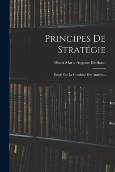 Paperback Principes De Stratégie: Étude Sur La Conduite Des Armées... [French] Book