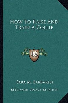 Paperback How To Raise And Train A Collie Book