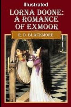 Paperback Lorna Doone: A Romance Of Exmoor Illustrated Book