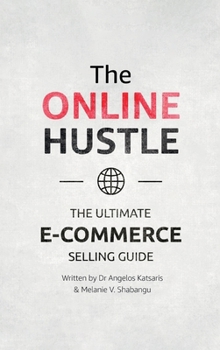 Hardcover The Online Hustle: The Ultimate E-Commerce Selling Guide Book