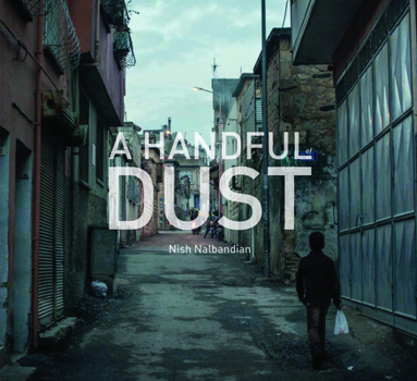 Hardcover A Handful of Dust: Syrian Refugees in Turkey Book