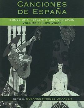 Paperback Canciones de España: Songs of Nineteenth-Century Spain: Low Voice Book
