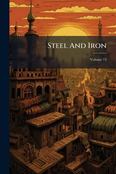 Paperback Steel And Iron; Volume 73 Book