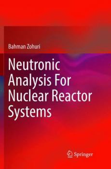 Paperback Neutronic Analysis for Nuclear Reactor Systems Book