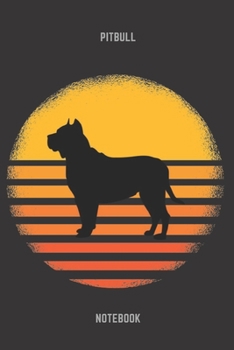 Pitbull Notebook: Retro Vintage Pitbull Notebook 6x9 Inches 104 lined pages | Gift for Pitbull Lovers | Pitbull Diary for Boys and Girls