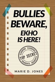 Paperback Bullies Beware, EKHO Is Here! Book