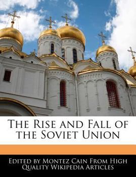 The Rise and Fall of the Soviet Union