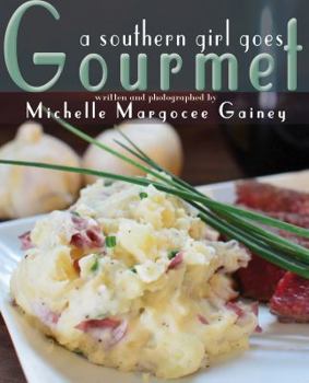 Paperback A Southern Girl Goes Gourmet (Southern Girl Series) Book