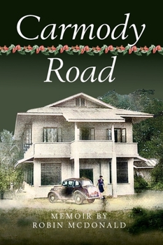 Carmody Road: Memoir of Growing Up in St. Augustine, Trinidad, W.I.