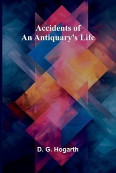 Paperback Accidents of an antiquary's life Book