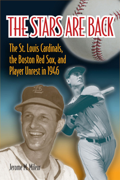 Hardcover The Stars Are Back: The St. Louis Cardinals, the Boston Red Sox, and Player Unrest in 1946 Book
