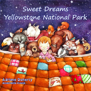 Hardcover Sweet Dreams Yellowstone National Park Book