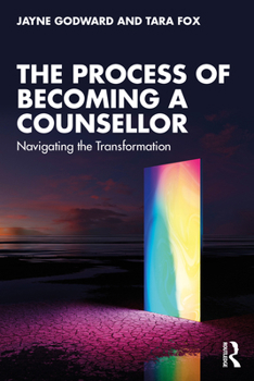 Paperback The Process of Becoming a Counsellor: Navigating the Transformation Book