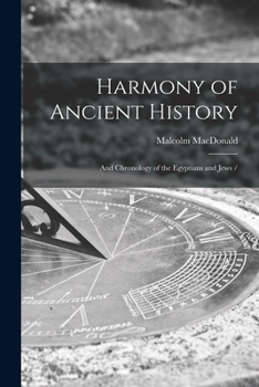 Paperback Harmony of Ancient History: and Chronology of the Egyptians and Jews / Book