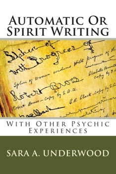 Paperback Automatic Or Spirit Writing: With Other Psychic Experiences Book