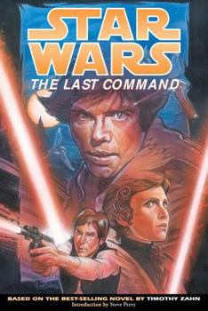 Star Wars: The Last Command - Book #3 of the Star Wars: The Thrawn Trilogy Graphic Novels