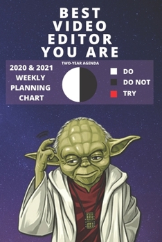 Paperback 2020 & 2021 Two-Year Weekly Planner For Video Editor Gift - Funny Yoda Quote Appointment Book - Two Year Agenda Notebook: Star Wars Fan Daily Logbook Book