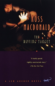 The Moving Target - Book #1 of the Lew Archer
