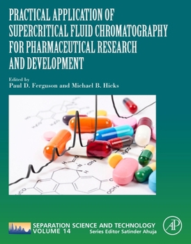 Paperback Practical Application of Supercritical Fluid Chromatography for Pharmaceutical Research and Development: Volume 14 Book