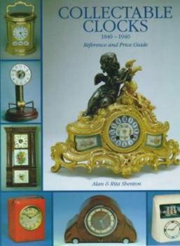 Hardcover Collectable Clocks 1840-1940: Reference and Price Book