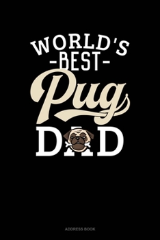 Paperback World's Best Pug Dad: Address Book