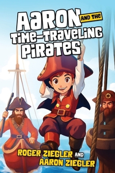 Paperback Aaron and the Time Traveling Pirates Book