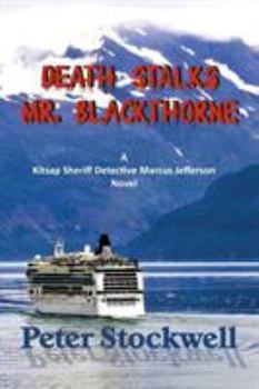 Paperback Death Stalks Mr. Blackthorne: A Kitsap Sheriff Detective Marcus Jefferson Novel Book