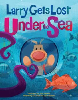 Hardcover Larry Gets Lost Under the Sea Book