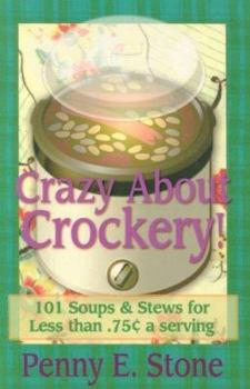 Paperback 101 Soups and Stew Recipes for Less Than .75 Cents a Serving Book