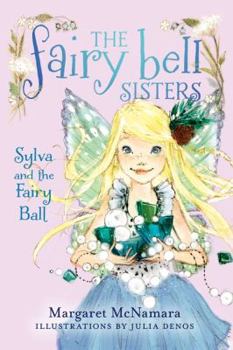 Sylva and the Fairy Ball - Book #1 of the Fairy Bell Sisters