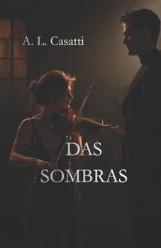 DA SOMBRA: Música, desejo e uma paixão nascida na escuridão (Portuguese Edition)
