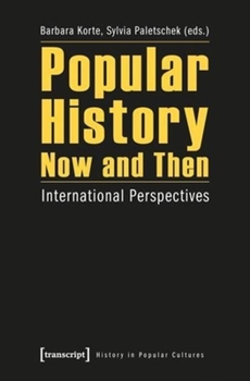 Paperback Popular History Now and Then: International Perspectives Book