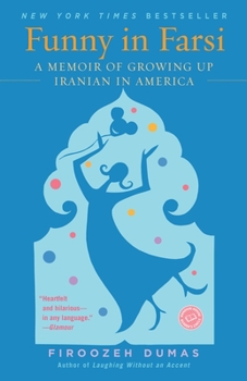 Paperback Funny in Farsi: A Memoir of Growing Up Iranian in America Book