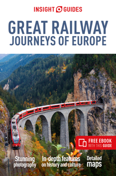Insight Guides Great Railway Journeys of Europe: Travel Guide with Free eBook